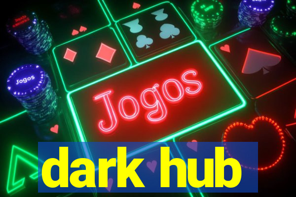 dark hub